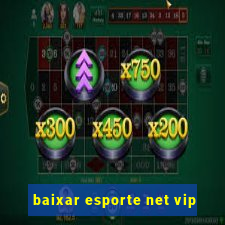 baixar esporte net vip